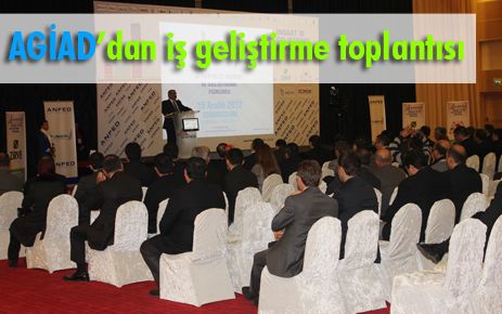 AGİAD iş geliştirme toplantısında