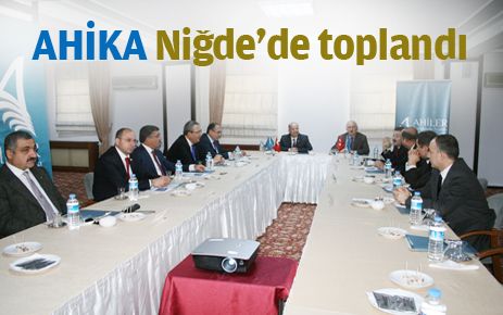 AHİKA Niğde?de Toplandı