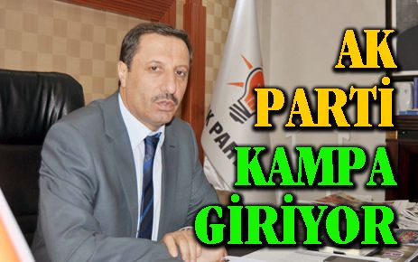 AK Parti Kampa Giriyor