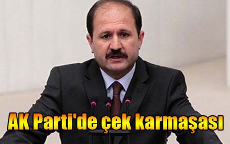 AK Parti`de çek karmaşası