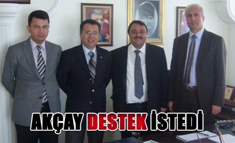 AKÇAY DESTEK İSTEDİ 