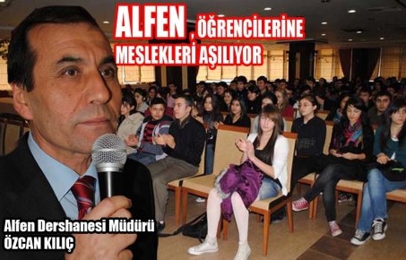 ALFEN ÖĞRENCİLERİNE MESLEKLERİ AŞILIYOR