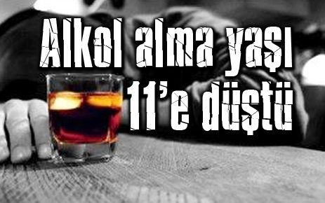 Alkol alma yaşı 11?e düştü