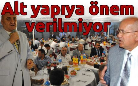 Alt yapıya önem verilmiyor