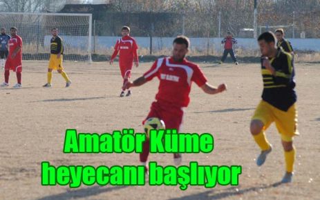 Amatör Küme heyecanı başlıyor