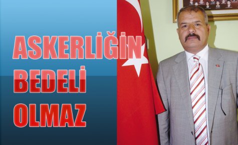 ASKERLİĞİN BEDELİ OLMAZ 