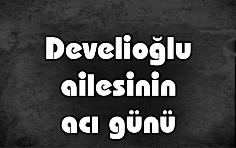 Aslan Develioğlu vefat etti 