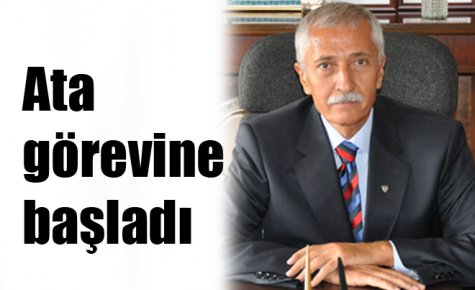 Ata görevine başladı