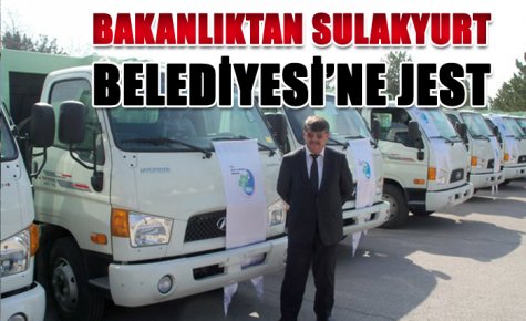 BAKANLIKTAN SULAKYURT BELEDİYESİ?NE JEST