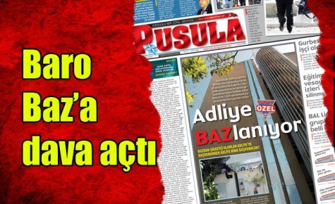 Baro Baz?a dava açtı 