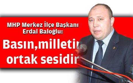 Basın milletin ortak sesidir