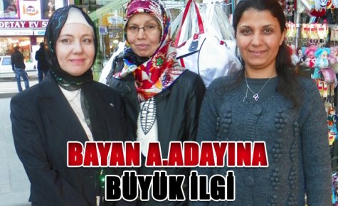 BAYAN A.ADAYINA BÜYÜK İLGİ