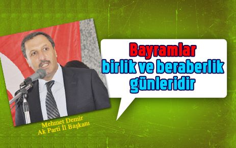 Bayramlar birlik beraberlik günleridir