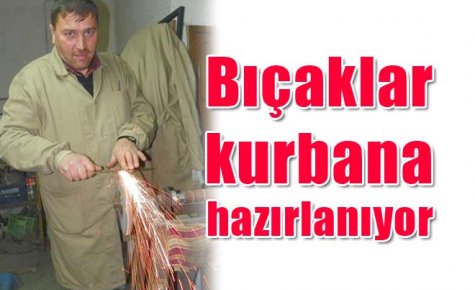 Bıçaklar kurbana hazırlanıyor