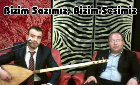 Bizim Sazımız, Bizim Sesimiz