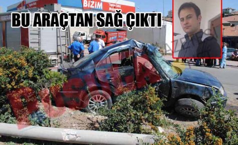 BU ARAÇTAN SAĞ ÇIKTI