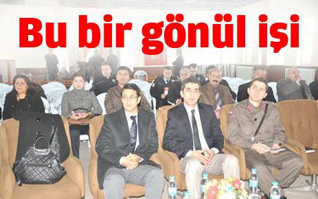 Bu bir gönül işi