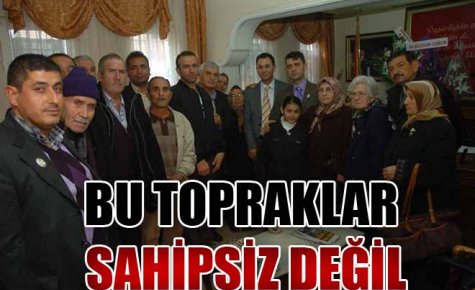 BU TOPRAKLAR SAHİPSİZ DEĞİL