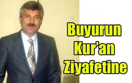 Buyurun Kur?an ziyafetine