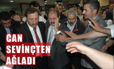 CAN SEVİNÇTEN AĞLADI 