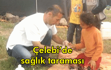 Çelebi?de sağlık taraması 