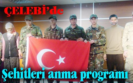 Çelebi?de şehitleri anma programı