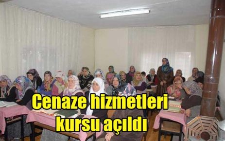 Cenaze hizmetleri kursu açıldı