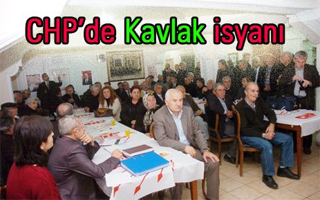 CHP?de Kavlak isyanı