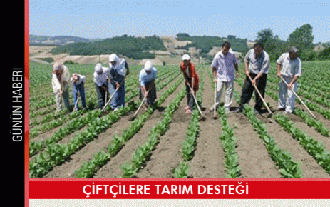 Çiftçilere destek sürüyor