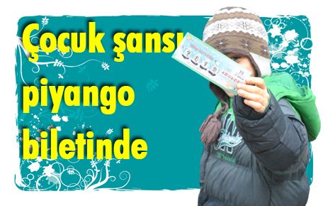 Çocuk şansı piyango biletinde