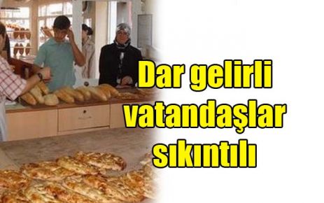 Dar gelirli vatandaşlar sıkıntılı 