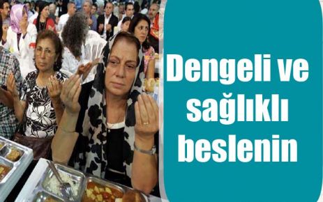 Dengeli ve sağlıklı beslenin