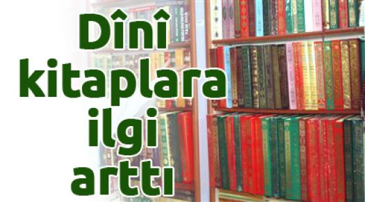 Dini kitaplara ilgi arttı 