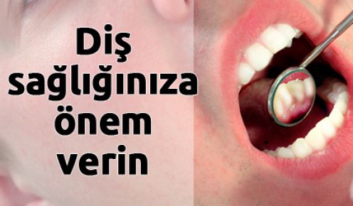 Diş sağlığınıza önem verin