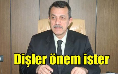 Dişler önem ister