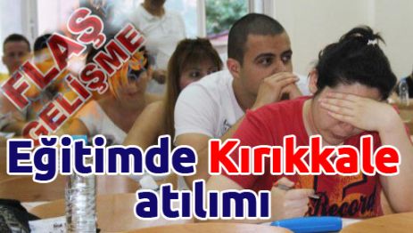 Eğitimde Kırıkkale atılımı