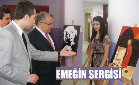 EMEĞİN SERGİSİ  