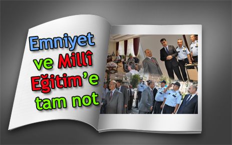 Emniyet ve Milli Eğitim?e tam not