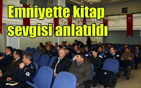 Emniyette kitap sevgisi anlatıldı