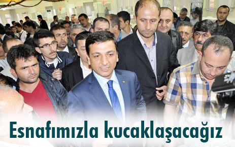 Esnaflarımızla Kucaklaşacağız