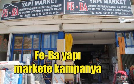 Fe-Ba yapı markete kampanya 