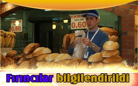 Fırıncılar bilgilendirildi