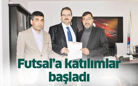 Futsala katılımlar başladı