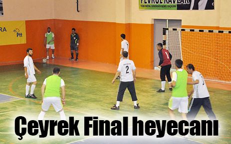 FUTSAL?da Çeyrek Final heyecanı