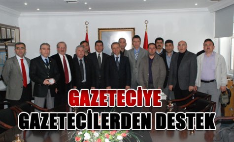 GAZETECİYE GAZETECİLERDEN DESTEK