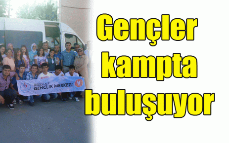 Gençler kampta buluşuyor