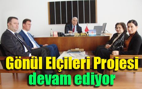 Gönül Elçileri Projesi sürüyor