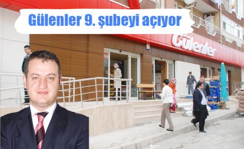 Gülenler 9. şubeyi açıyor