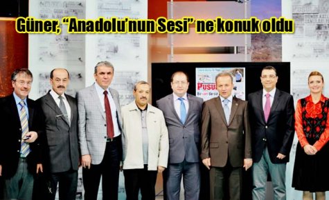 Güner, ?Anadolu?nun Sesi? ne konuk oldu 