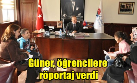 Güner, öğrencilere röportaj verdi